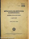 Bűncselekmények nyomozása I. (töredék) (rossz állapotú)