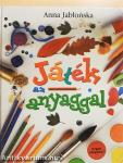 Játék az anyaggal