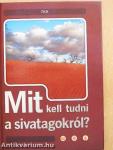 Mit kell tudni a sivatagokról?