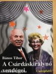 A Csárdáskirálynő vendégei