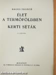 Élet a termőföldben/Kerti séták