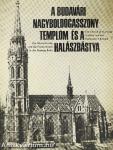 A budavári Nagyboldogasszony templom és a Halászbástya