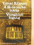 A 16-os zárka lakója/Vizsgálati fogság