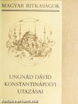 Ungnád Dávid konstantinápolyi utazásai