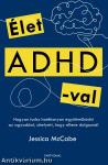 Élet ADHD-val - Hogyan tudsz hatékonyan együttműködni az agyaddal, ahelyett, hogy ellene dolgoznál