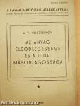Az anyag elsődlegessége és a tudat másodlagossága