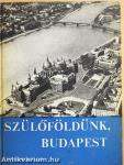 Szülőföldünk, Budapest