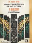 Ismeretrendszerek és módszerek a biológia tanításában