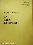 Az Arbat gyermekei I-II.