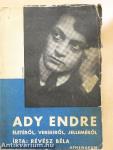 Ady Endre életéről, verseiről, jelleméről