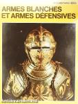 Armes blanches et armes défensives