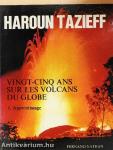 Vingt-cinq ans sur les volcans du Globe