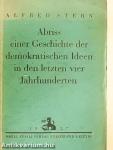 Abriss einer Geschichte der demokratischen Ideen in den letzten vier Jahrhunderten
