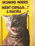 Miért csinálja...? A macska