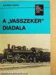 A "vasszekér" diadala
