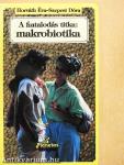 A fiatalodás titka: makrobiotika