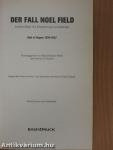 Der Fall Noel Field I-II.
