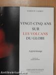Vingt-cinq ans sur les volcans du Globe
