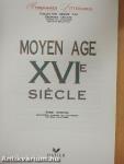 Moyen Age XVIe siécle