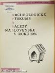 Archeologické vyskumy a nálezy na Slovensku v Roku 1986