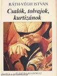 Csalók, tolvajok, kurtizánok