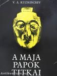 A maja papok titkai