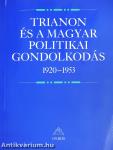 Trianon és a magyar politikai gondolkodás