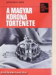 A magyar korona története