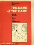The Name of the Game...