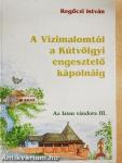 A Vízimalomtól a Kútvölgyi engesztelő kápolnáig