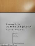 Journey into the Heart of Bipolarity