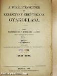 A tökéletességnek és keresztény erényeknek gyakorlása I.