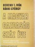 A magyar gazdaság száz éve