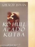 Kő hull apadó kútba