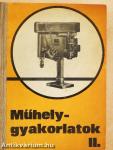 Műhelygyakorlatok II.