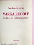 Varga Rudolf és "ez az izé vadkapitalizmus"
