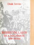 Kossuth Lajos és a magyarok 1848-49-ben