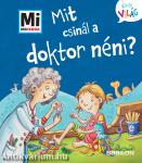 Mit csinál a doktor néni? - Mi Micsoda Kicsi világ 12.