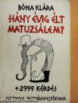 Hány évig élt Matuzsálem? + 2999 kérdés