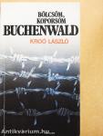 Bölcsőm, koporsóm Buchenwald