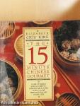 The 15-Minute Chinese Gourmet