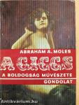 A giccs, a boldogság művészete