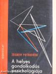 A helyes gondolkodás pszichológiája