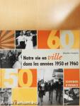 Notre vie en ville dans les années 1950 et 1960