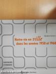 Notre vie en ville dans les années 1950 et 1960