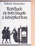 Rejtélyek és botrányok a középkorban