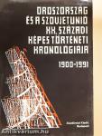 Oroszország és a Szovjetunió XX. századi képes történeti kronológiája