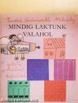 Mindig laktunk valahol