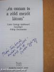 "én onnan is a zöld mezőt látom" (dedikált példány)