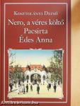Nero, a véres költő/Pacsirta/Édes Anna